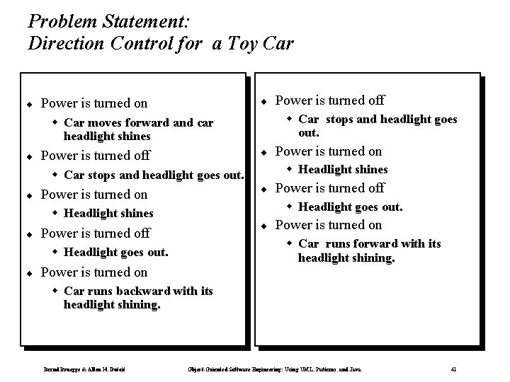 Problem Statement: Direction Control for a Toy Car ¨ ¨ Power is turned on Problem Statement: Direction Control for a Toy Car ¨ ¨ Power is turned on