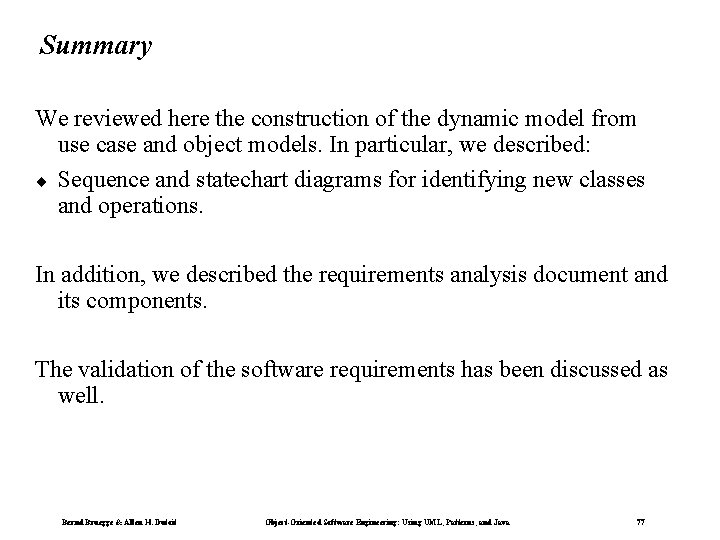 Summary We reviewed here the construction of the dynamic model from use case and Summary We reviewed here the construction of the dynamic model from use case and