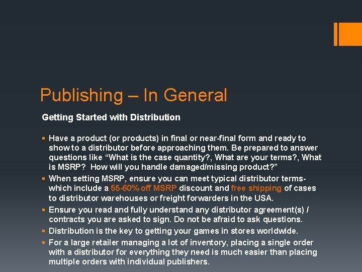 Publishing – In General Getting Started with Distribution § Have a product (or products)