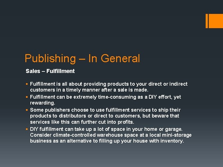 Publishing – In General Sales – Fulfillment § Fulfillment is all about providing products