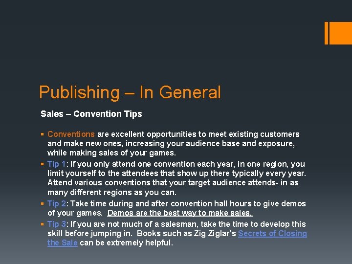 Publishing – In General Sales – Convention Tips § Conventions are excellent opportunities to