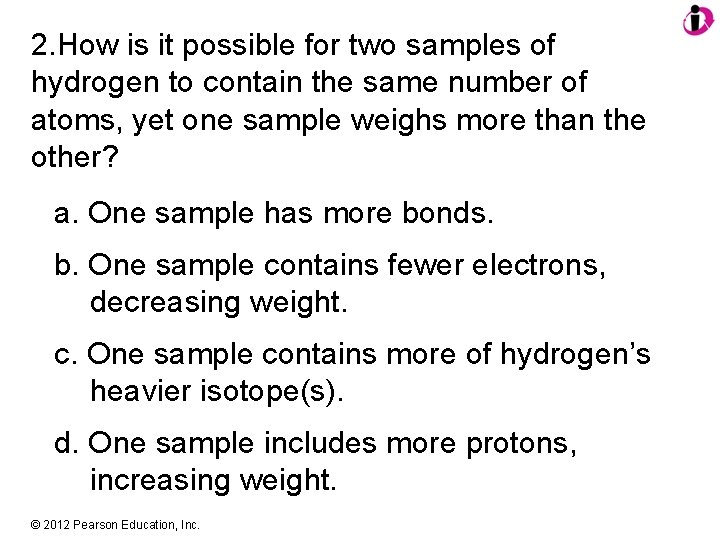 2. How is it possible for two samples of hydrogen to contain the same