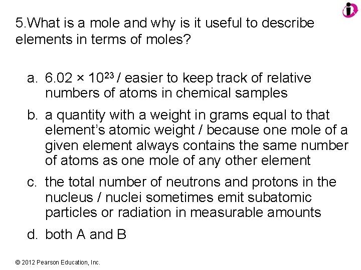 5. What is a mole and why is it useful to describe elements in