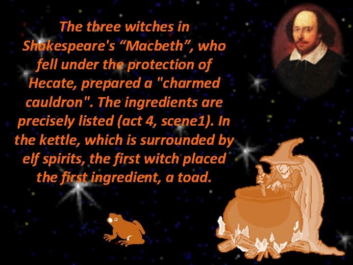 The three witches in Shakespeare's “Macbeth”, who fell under the protection of Hecate, prepared