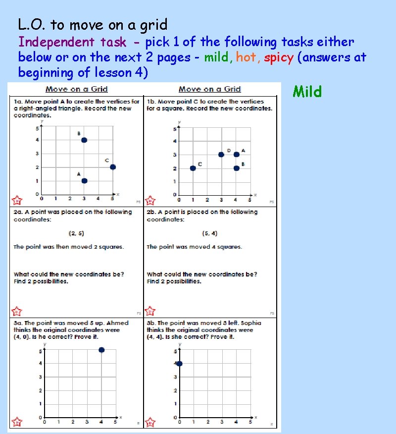 L. O. to move on a grid Independent task - pick 1 of the