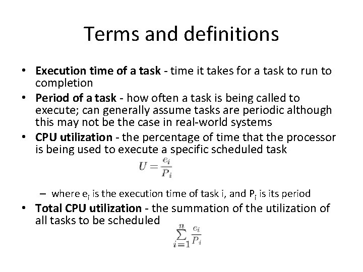 Terms and definitions • Execution time of a task - time it takes for