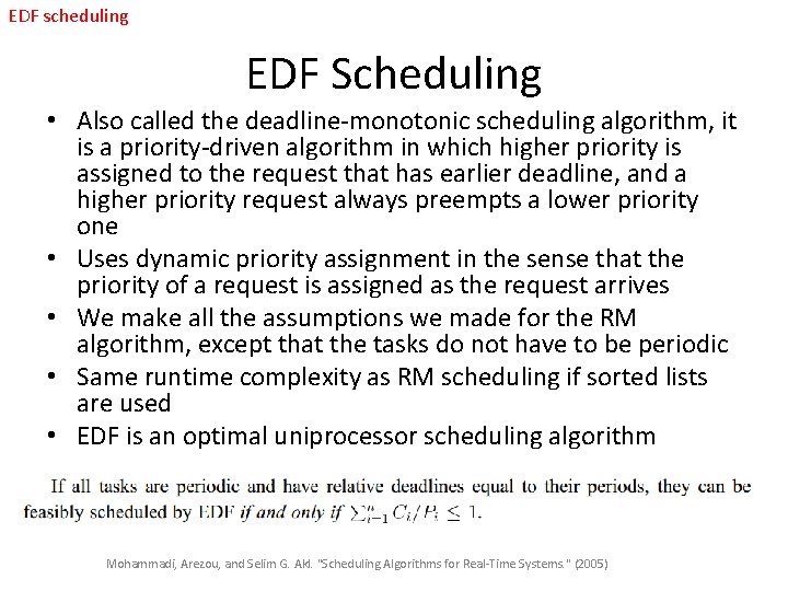 EDF scheduling EDF Scheduling • Also called the deadline-monotonic scheduling algorithm, it is a