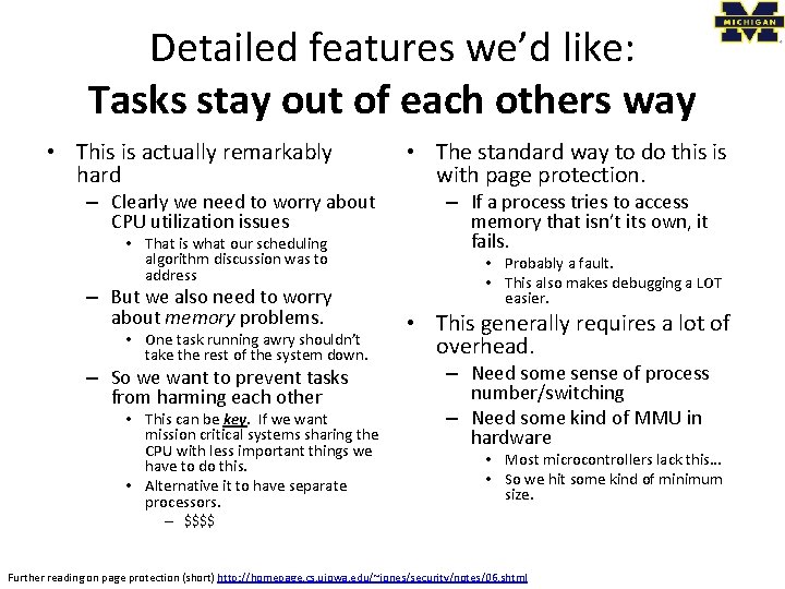 Detailed features we’d like: Tasks stay out of each others way • This is