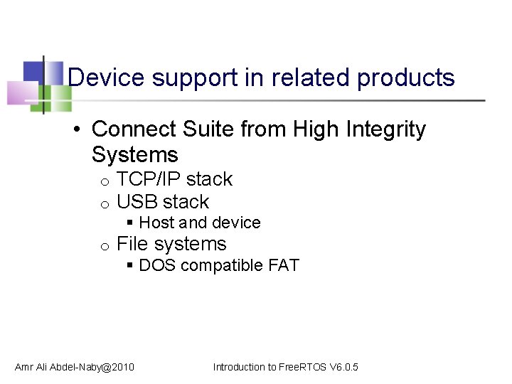 Device support in related products • Connect Suite from High Integrity Systems o o