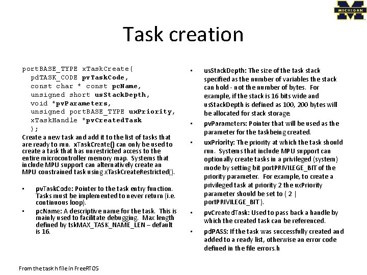 Task creation port. BASE_TYPE x. Task. Create( pd. TASK_CODE pv. Task. Code, const char