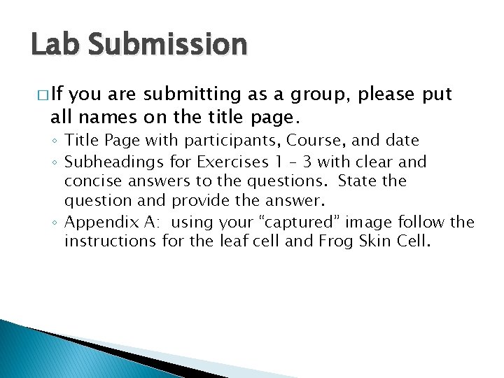 Lab Submission � If you are submitting as a group, please put all names