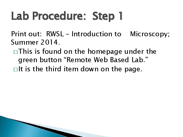 Lab Procedure: Step 1 Print out: RWSL – Introduction to Microscopy; Summer 2014. �