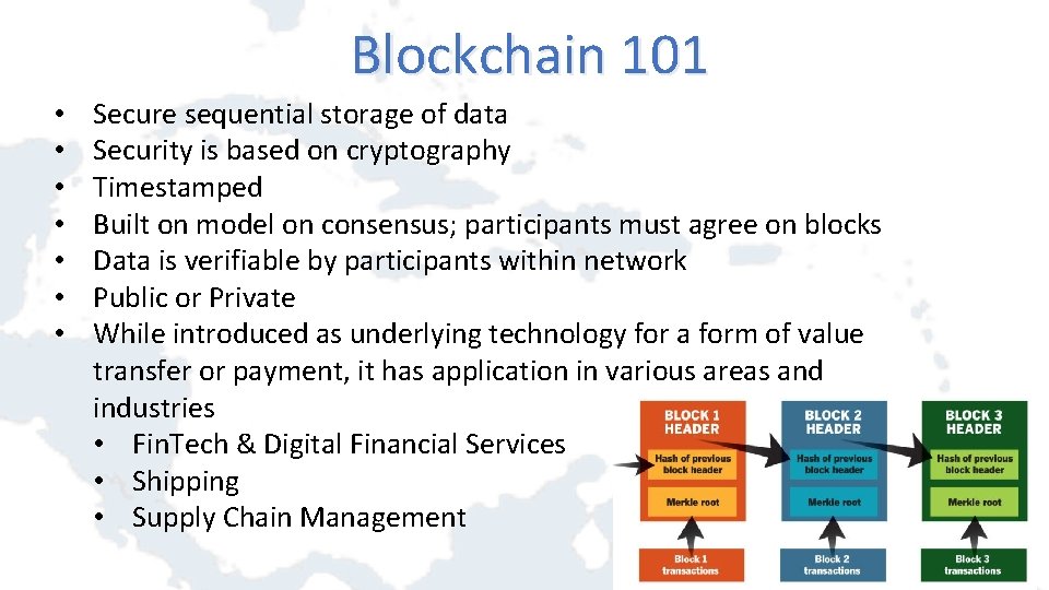 Blockchain 101 • • Secure sequential storage of data Security is based on cryptography