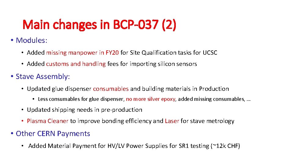 Main changes in BCP-037 (2) • Modules: • Added missing manpower in FY 20