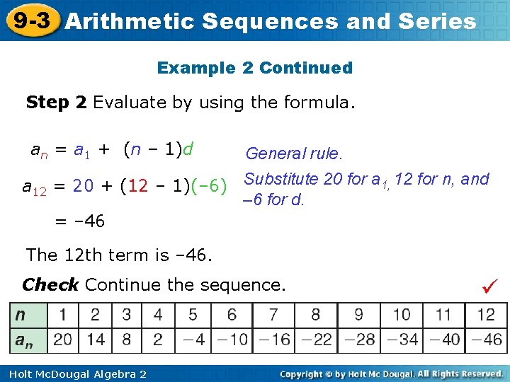 9 -3 Arithmetic Sequences and Series Example 2 Continued Step 2 Evaluate by using 9 -3 Arithmetic Sequences and Series Example 2 Continued Step 2 Evaluate by using