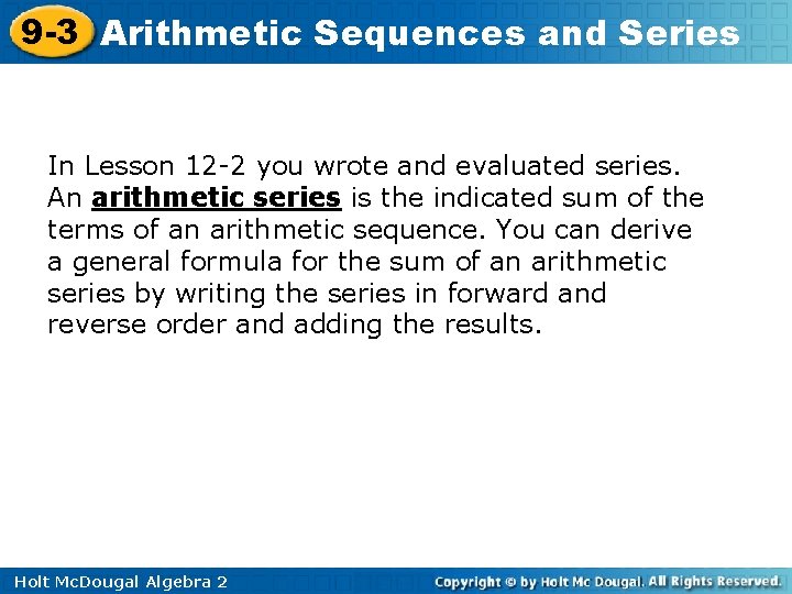 9 -3 Arithmetic Sequences and Series In Lesson 12 -2 you wrote and evaluated 9 -3 Arithmetic Sequences and Series In Lesson 12 -2 you wrote and evaluated