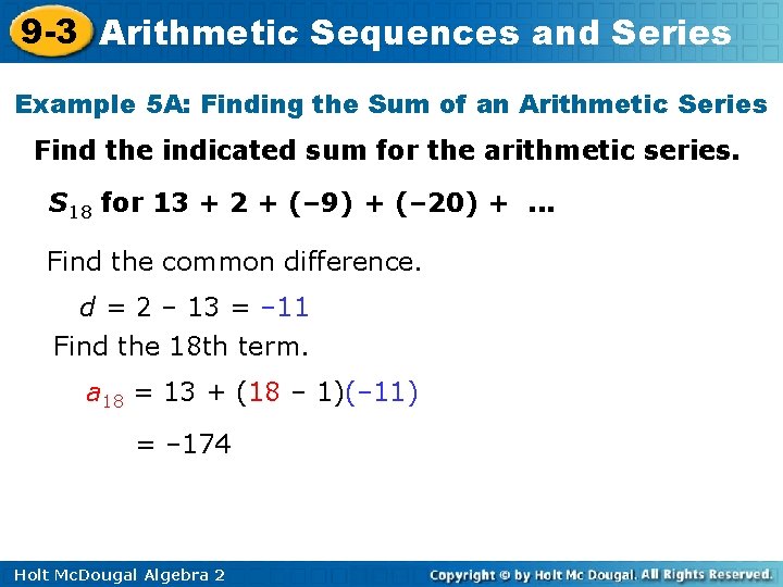 9 -3 Arithmetic Sequences and Series Example 5 A: Finding the Sum of an 9 -3 Arithmetic Sequences and Series Example 5 A: Finding the Sum of an