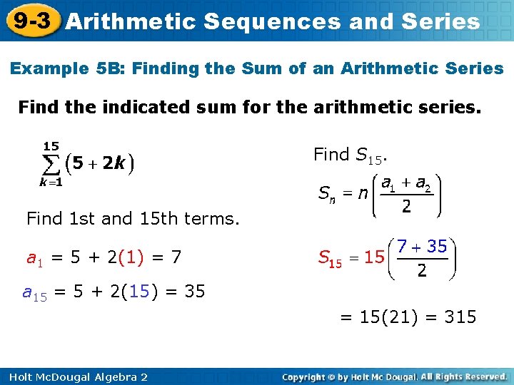 9 -3 Arithmetic Sequences and Series Example 5 B: Finding the Sum of an 9 -3 Arithmetic Sequences and Series Example 5 B: Finding the Sum of an