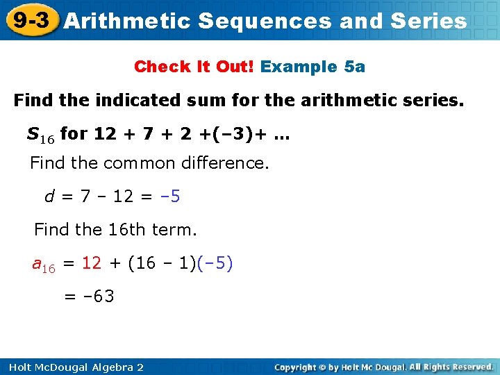 9 -3 Arithmetic Sequences and Series Check It Out! Example 5 a Find the 9 -3 Arithmetic Sequences and Series Check It Out! Example 5 a Find the