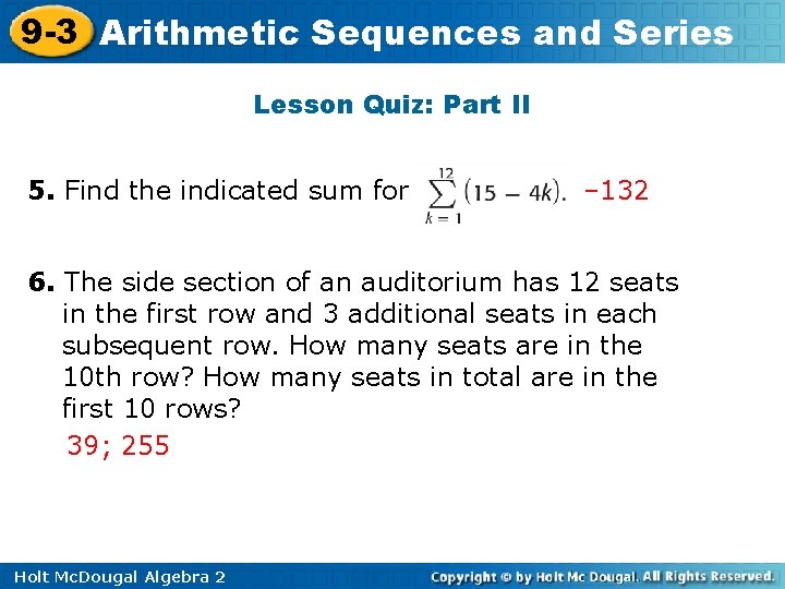 9 -3 Arithmetic Sequences and Series Lesson Quiz: Part II 5. Find the indicated 9 -3 Arithmetic Sequences and Series Lesson Quiz: Part II 5. Find the indicated