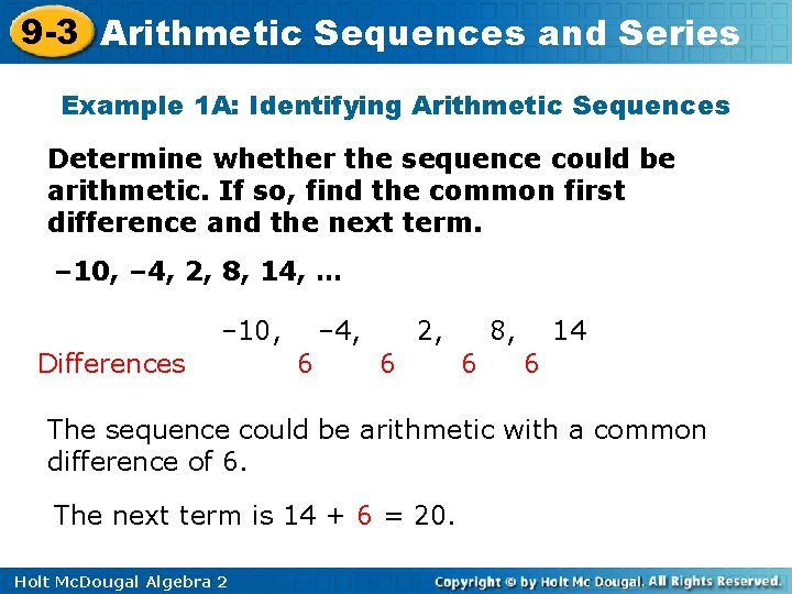 9 -3 Arithmetic Sequences and Series Example 1 A: Identifying Arithmetic Sequences Determine whether 9 -3 Arithmetic Sequences and Series Example 1 A: Identifying Arithmetic Sequences Determine whether