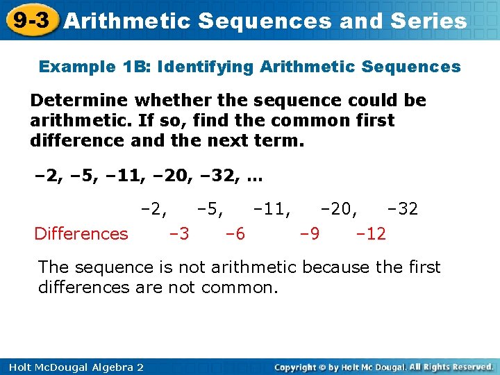 9 -3 Arithmetic Sequences and Series Example 1 B: Identifying Arithmetic Sequences Determine whether 9 -3 Arithmetic Sequences and Series Example 1 B: Identifying Arithmetic Sequences Determine whether