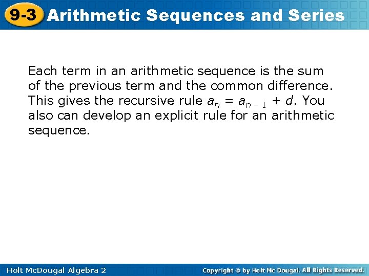 9 -3 Arithmetic Sequences and Series Each term in an arithmetic sequence is the 9 -3 Arithmetic Sequences and Series Each term in an arithmetic sequence is the