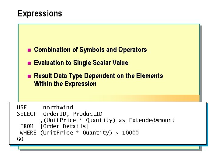 Expressions n Combination of Symbols and Operators n Evaluation to Single Scalar Value n