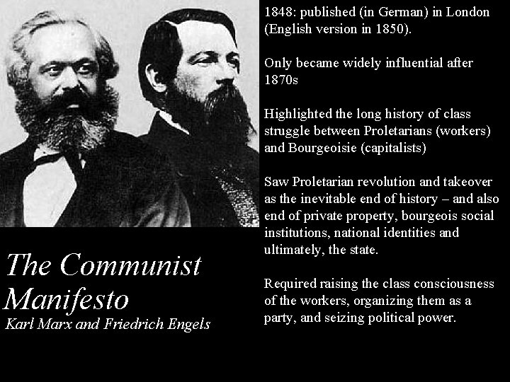 1848: published (in German) in London (English version in 1850). Only became widely influential