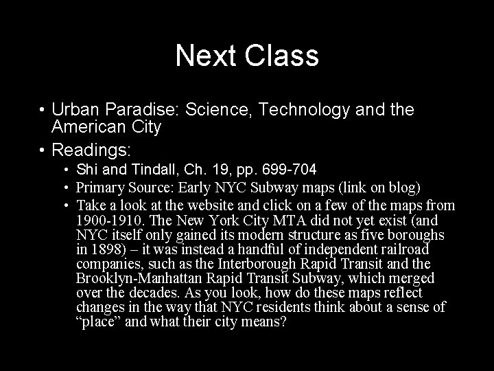 Next Class • Urban Paradise: Science, Technology and the American City • Readings: •