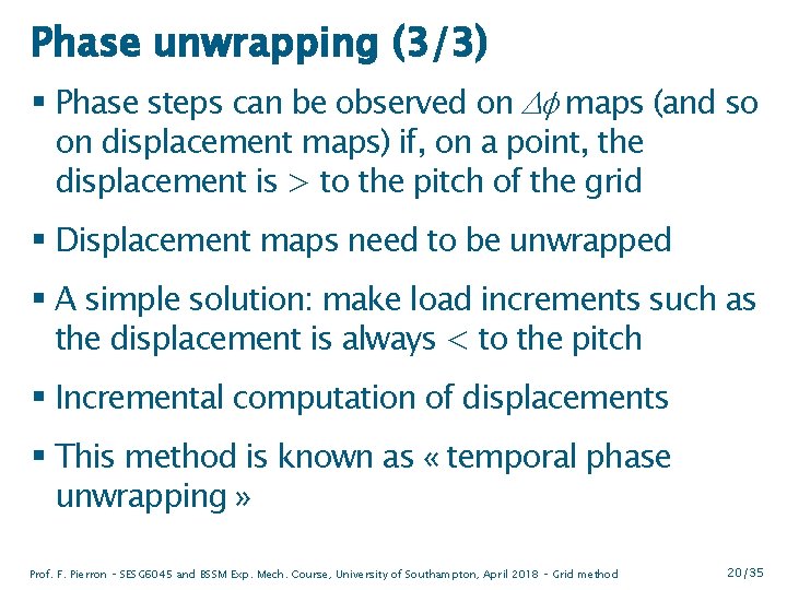 Phase unwrapping (3/3) § Phase steps can be observed on Df maps (and so
