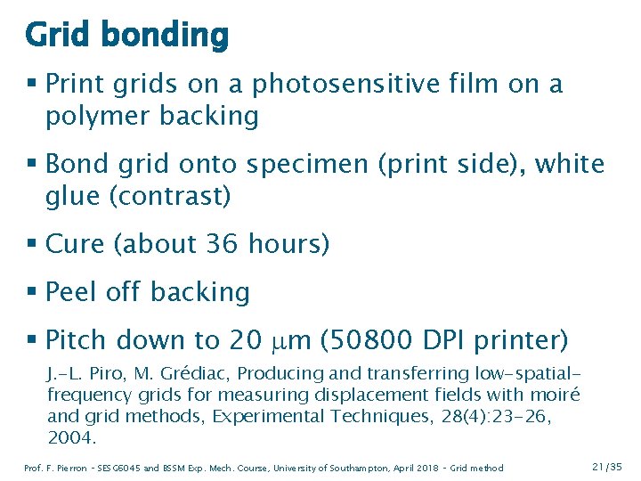 Grid bonding § Print grids on a photosensitive film on a polymer backing §