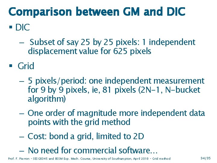 Comparison between GM and DIC § DIC – Subset of say 25 by 25