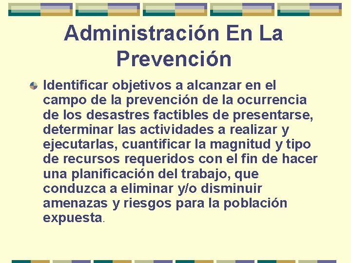 Administración En La Prevención Identificar objetivos a alcanzar en el campo de la prevención