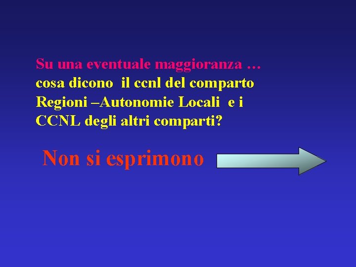 Su una eventuale maggioranza … cosa dicono il ccnl del comparto Regioni –Autonomie Locali