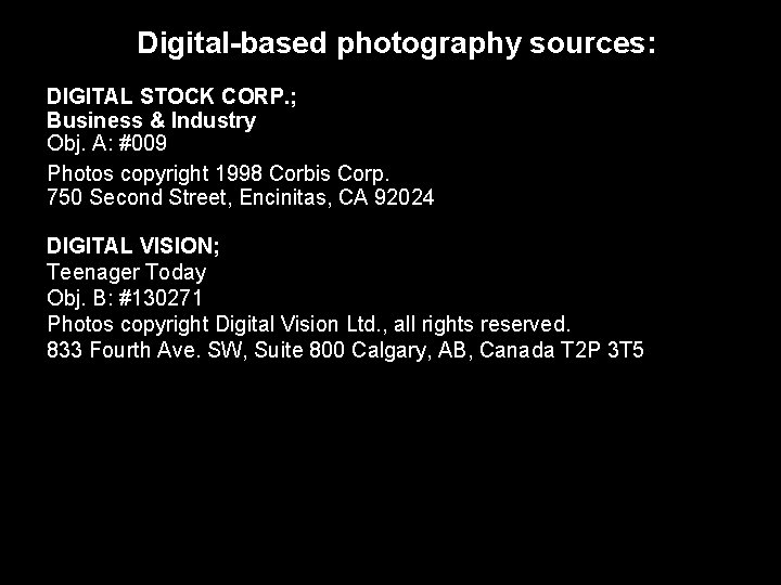 Digital-based photography sources: DIGITAL STOCK CORP. ; Business & Industry Obj. A: #009 Photos