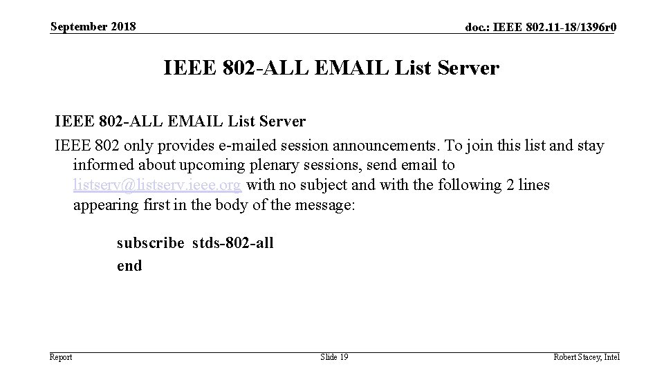 September 2018 doc. : IEEE 802. 11 -18/1396 r 0 IEEE 802 -ALL EMAIL