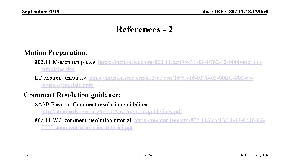 September 2018 doc. : IEEE 802. 11 -18/1396 r 0 References - 2 Motion