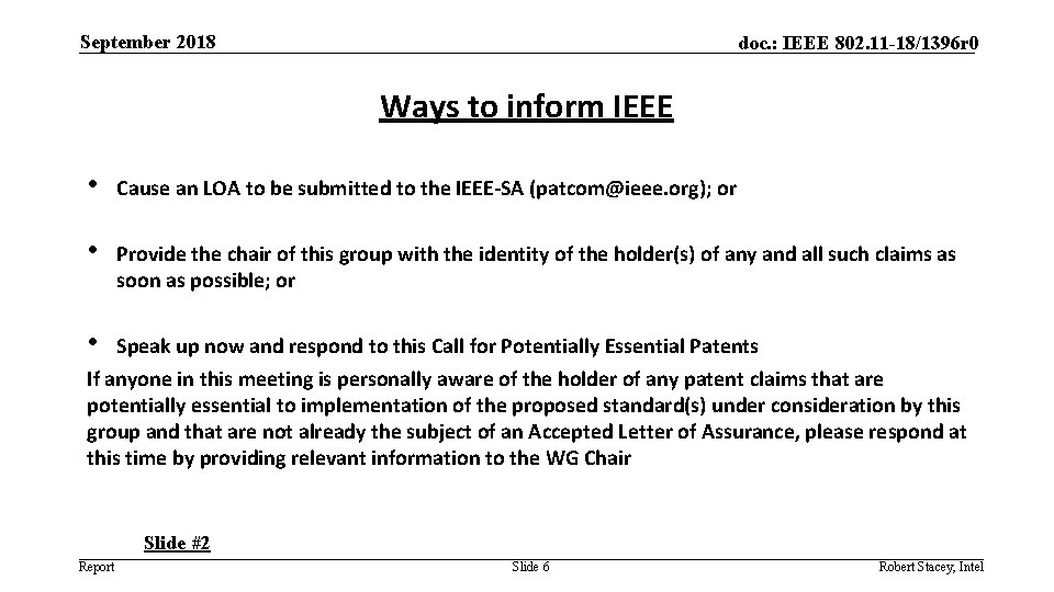 September 2018 doc. : IEEE 802. 11 -18/1396 r 0 Ways to inform IEEE
