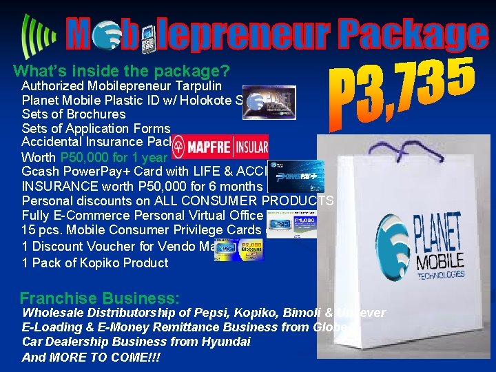 What’s inside the package? Authorized Mobilepreneur Tarpulin Planet Mobile Plastic ID w/ Holokote Security