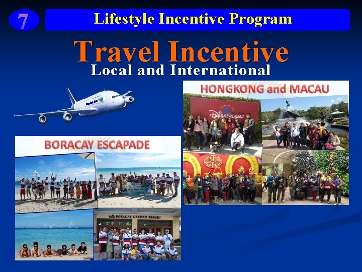 7 Lifestyle Incentive Program Travel Incentive Local and International et Air Plan 