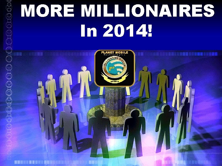 MORE MILLIONAIRES In 2014! 