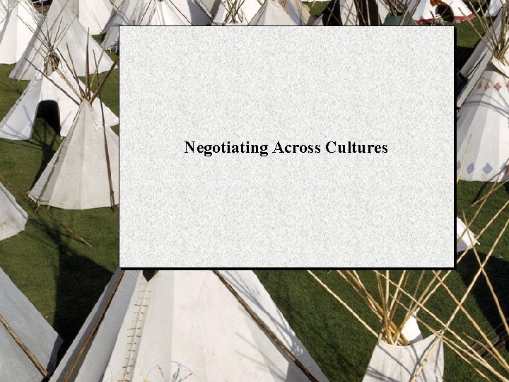 Negotiating Across Cultures 