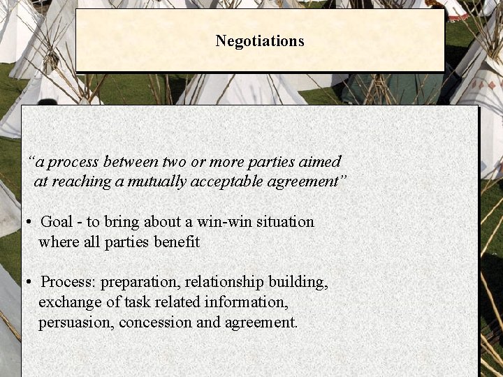 Negotiations “a process between two or more parties aimed at reaching a mutually acceptable