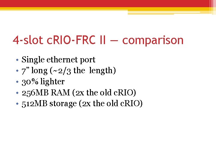 4 -slot c. RIO-FRC II — comparison • • • Single ethernet port 7” 4 -slot c. RIO-FRC II — comparison • • • Single ethernet port 7”