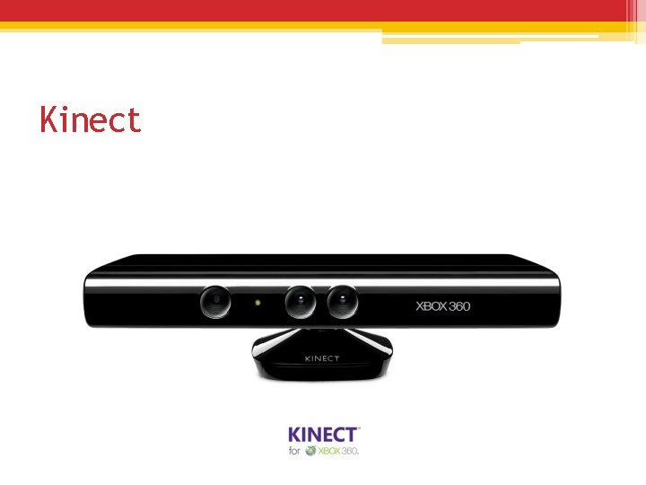 Kinect Kinect