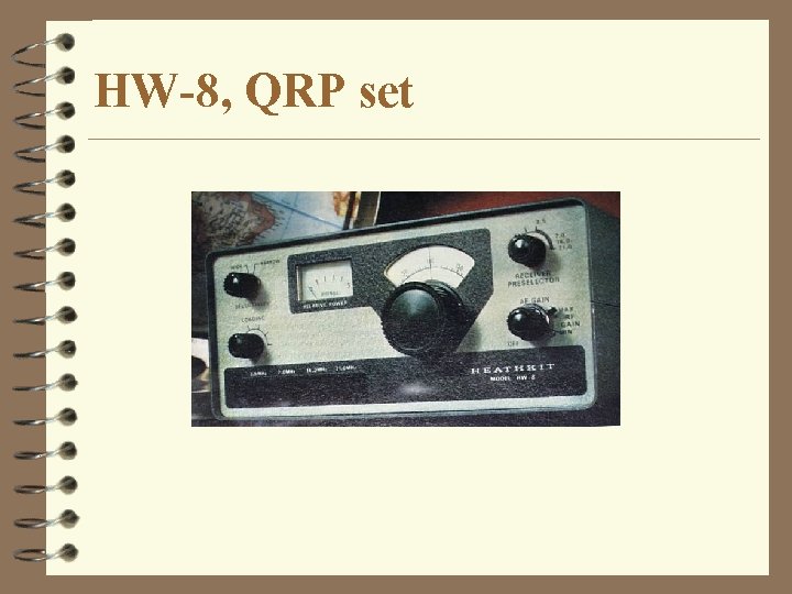 HW-8, QRP set 