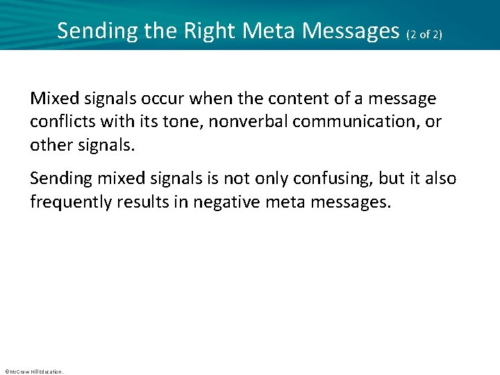 Sending the Right Meta Messages (2 of 2) Mixed signals occur when the content