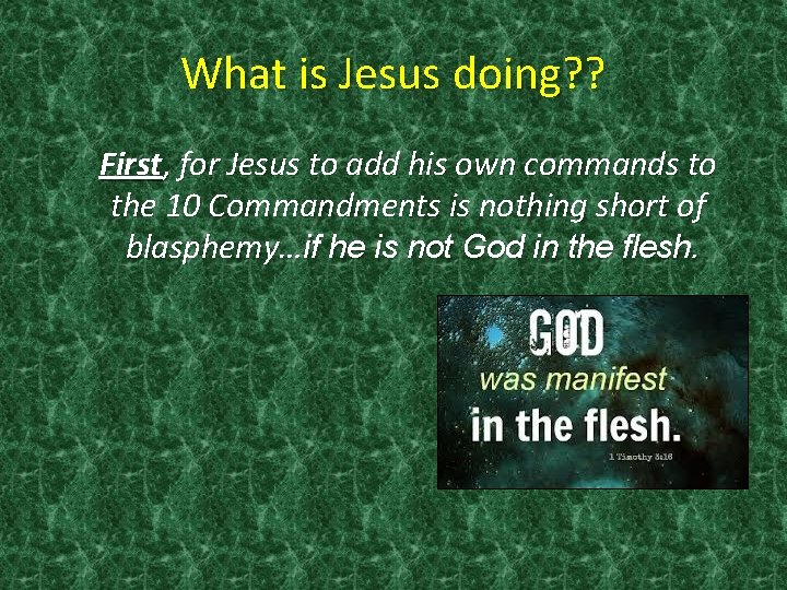 What is Jesus doing? ? First, for Jesus to add his own commands to