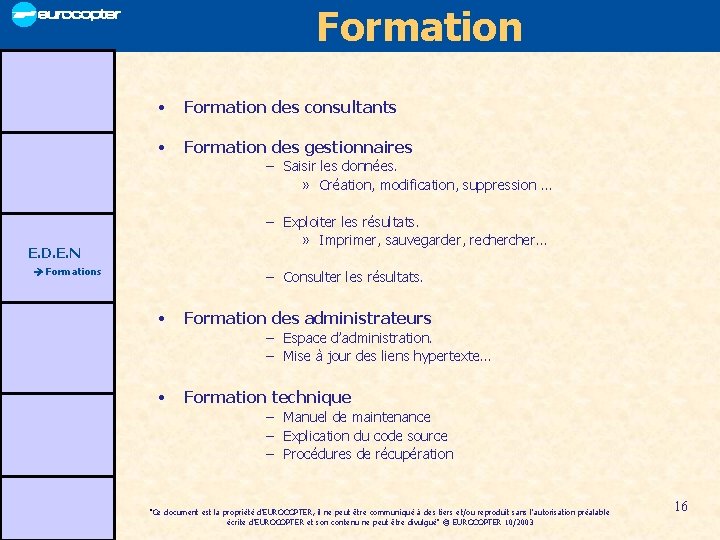 Formation • Formation des consultants • Formation des gestionnaires – Saisir les données. »